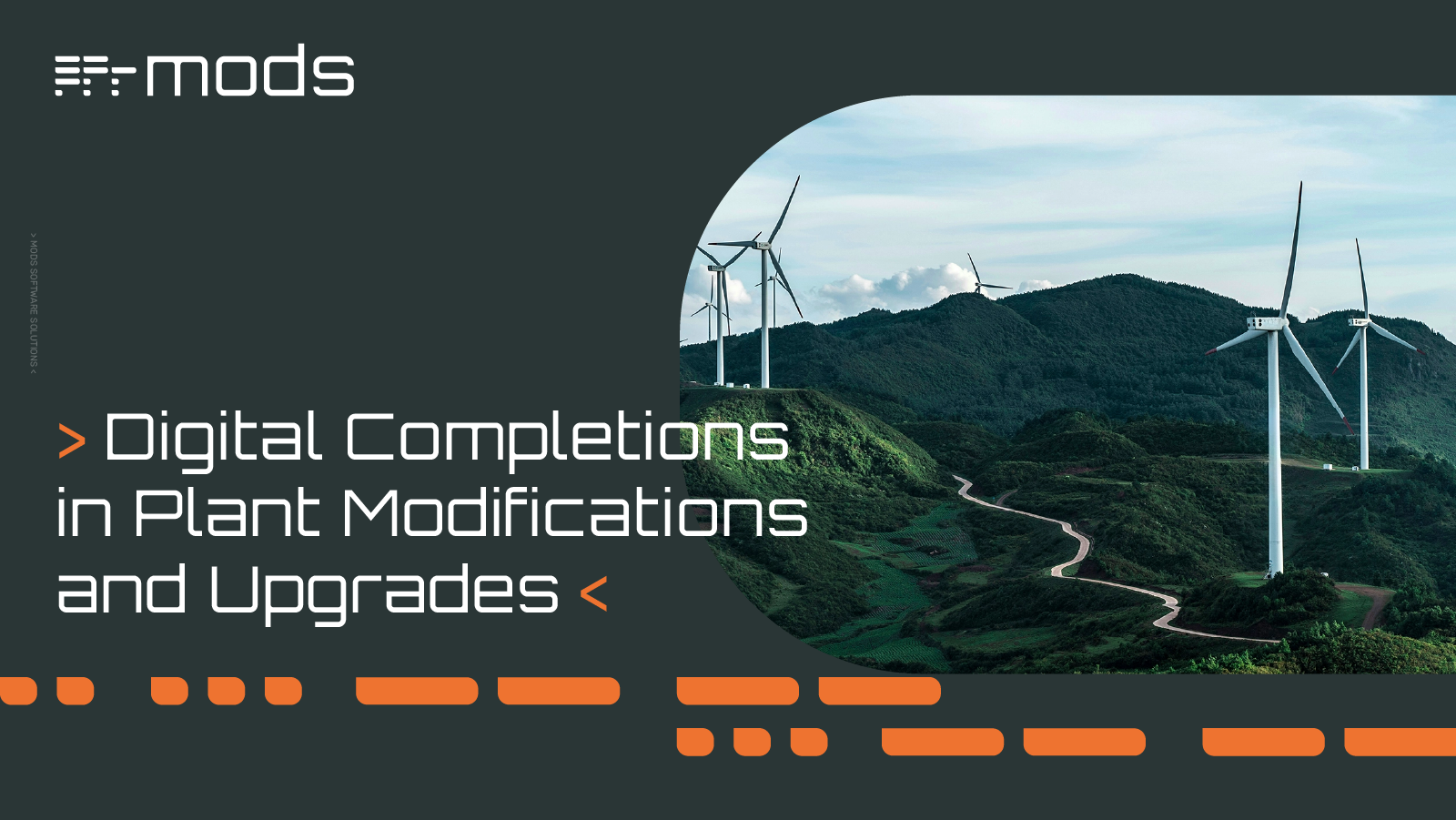 Digital Completions in Plant Modifications and Upgrades